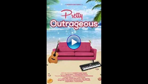 Pretty Outrageous (2017)