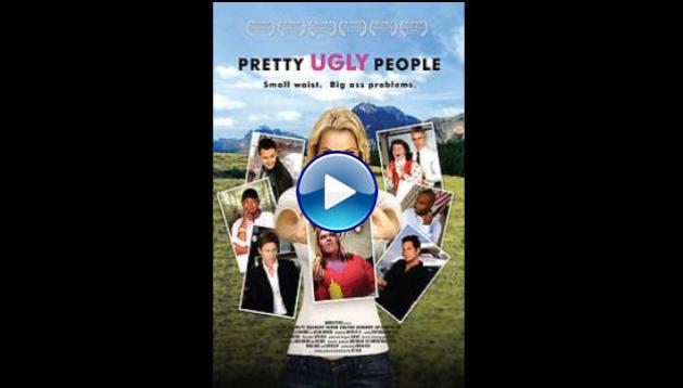 Pretty Ugly People (2008)