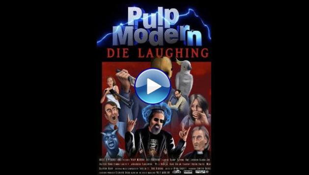 Pulp Modern: Die Laughing (2024)