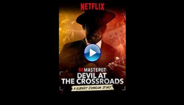 ReMastered: Devil at the Crossroads (2019)