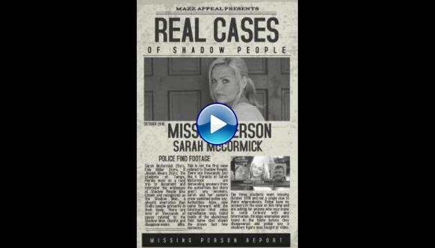 Real Cases of Shadow People The Sarah McCormick Story (2019)