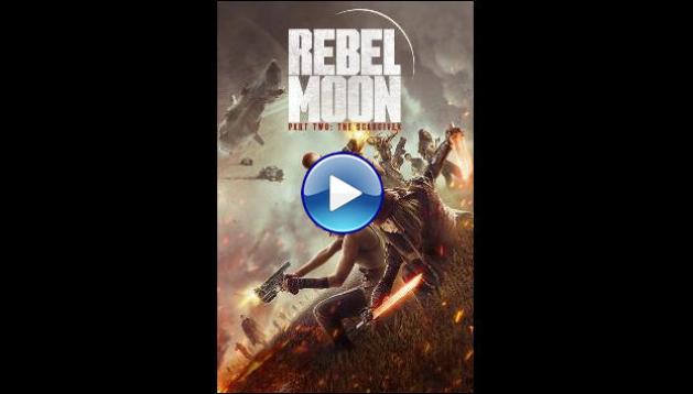 Rebel Moon - Part Two: The Scargiver (2024)