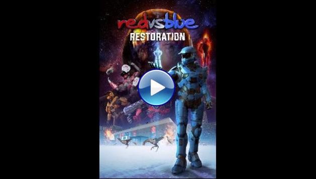 Red vs. Blue: Restoration (2024) HD Full Movie Watch Online Free