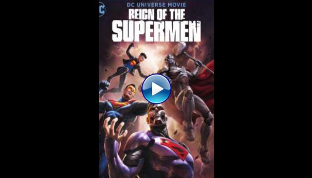 Reign of the Supermen (2019)