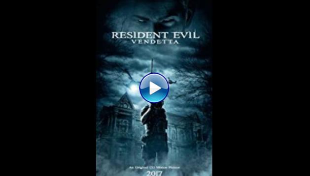 Resident Evil: Vendetta (2017)