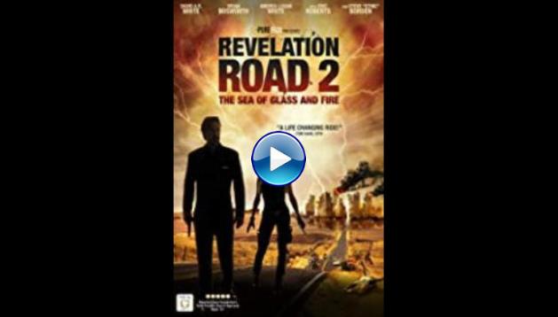 Revelation Road 2: The Sea of Glass and Fire (2013)