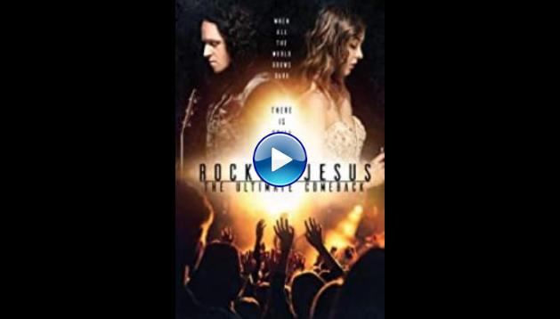 Rock For Jesus: The Ultimate Comeback (2019)