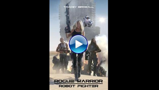 Rogue Warrior: Robot Fighter (2017)