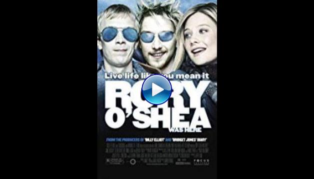 Rory O'Shea Was Here (2004)