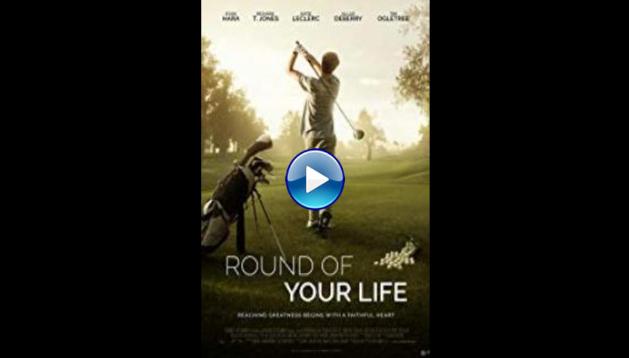 Round of Your Life (2019)