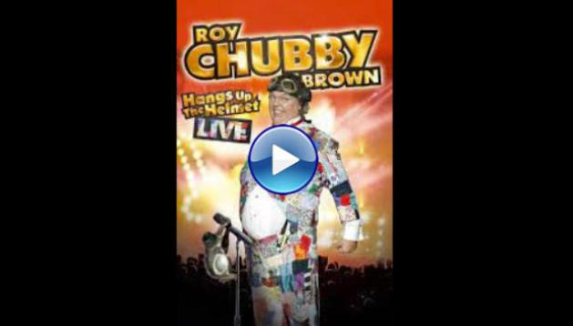 Roy Chubby Brown Hangs Up the Helmet (2015)