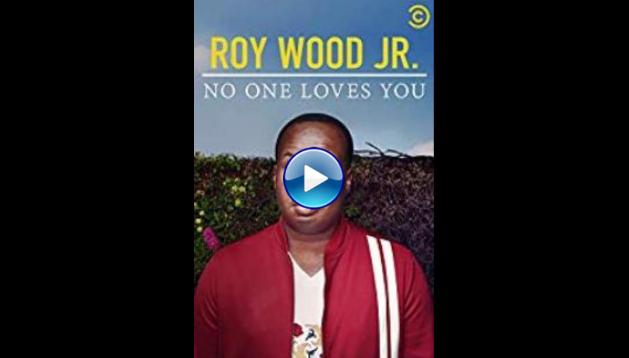 Roy Wood Jr.: No One Loves You (2019)