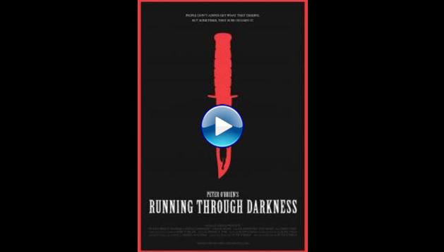 Running Through Darkness (2018)