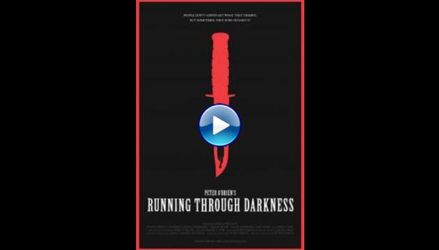 Running Through Darkness (2018)