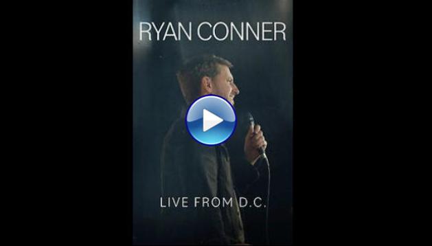Ryan Conner: Live from D.C. (2024)