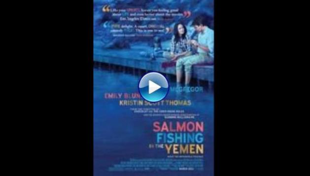 Salmon Fishing in the Yemen (2011)