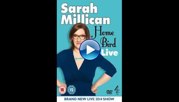 Sarah Millican: Home Bird Live (2014)