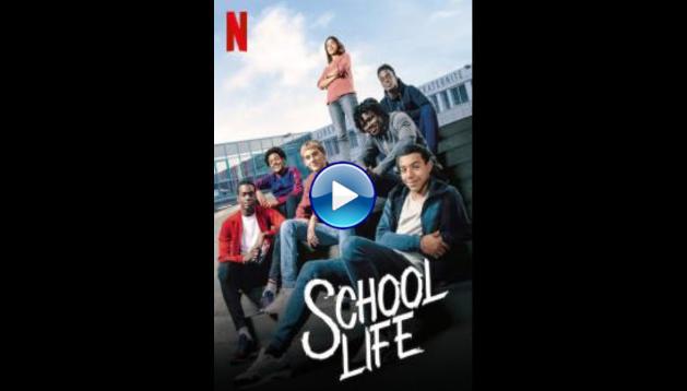 School Life (2019)