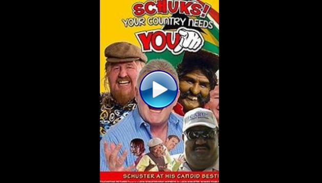 Schuks! Your Country Needs You (2013)