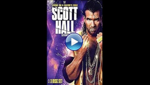 Scott Hall: Living on a Razor's Edge (2016)