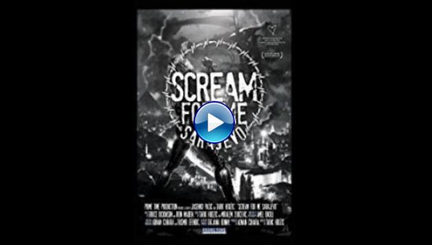 Scream for Me Sarajevo (2017)