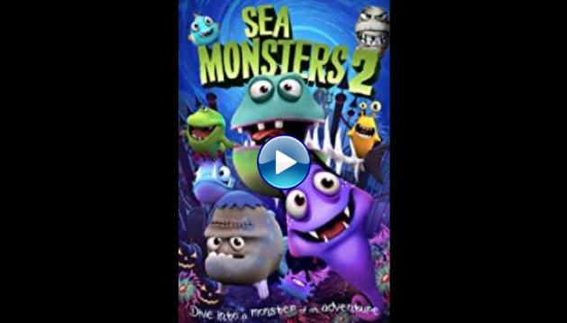 Sea Monsters 2 (2018)