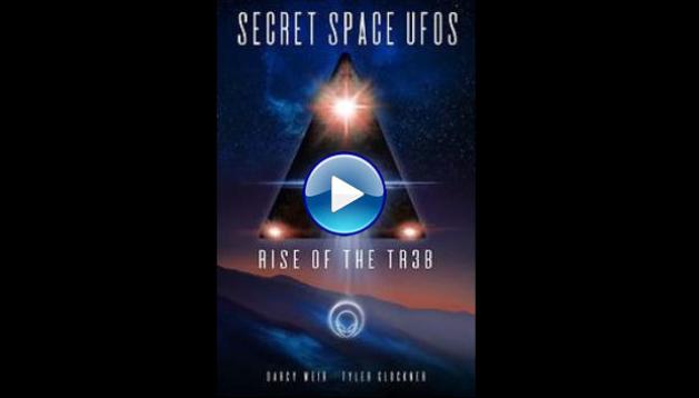 Secret Space UFOs - Rise of the TR3B (2021)
