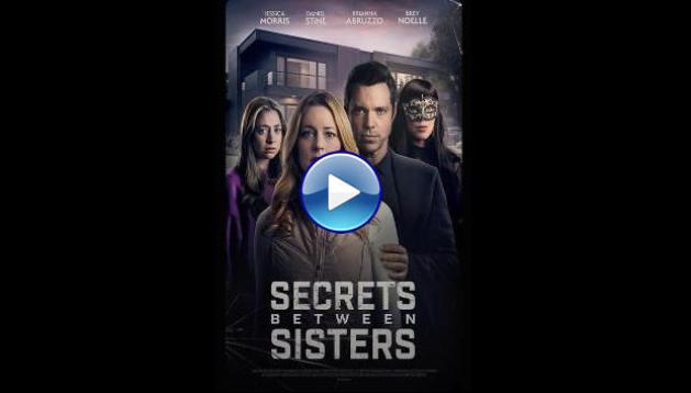Secrets Between Sisters (2024)