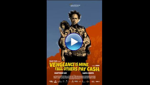 Seperti dendam, rindu harus dibayar tuntas (2021) Vengeance Is Mine, All Others Pay Cash