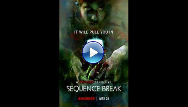 Sequence Break (2017)