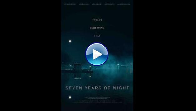 Seven Years of Night (2018)