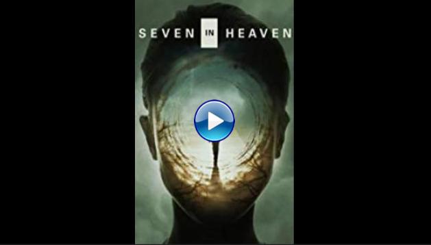 Seven in Heaven (2018)