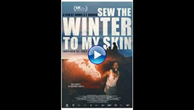 Sew the Winter to My Skin (2018)