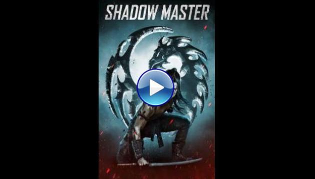 Shadow Master (2022) HD Full Movie Watch Online Free