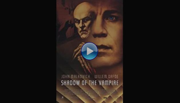 Shadow of the Vampire (2000)