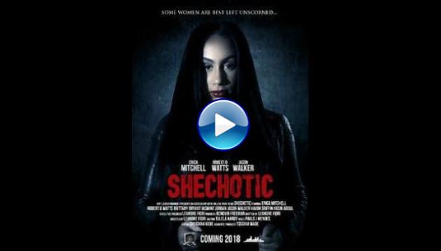 SheChotic (2018)