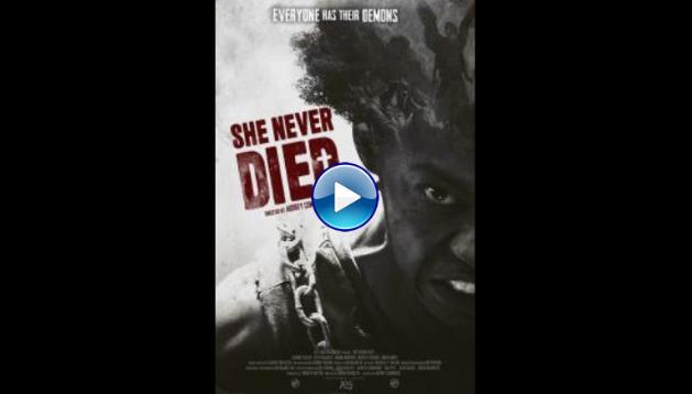 She Never Died (2019)