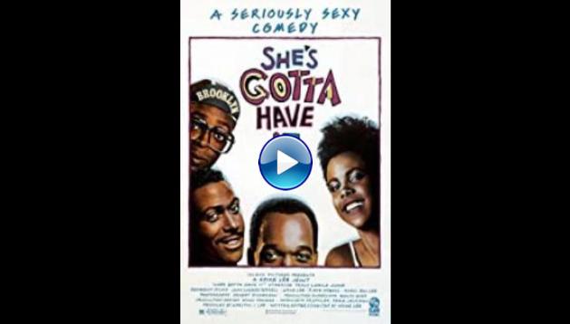 She's Gotta Have It (1986)