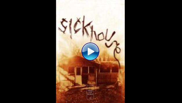 Sickhouse (2016)