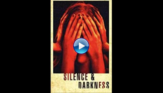Silence & Darkness (2020)