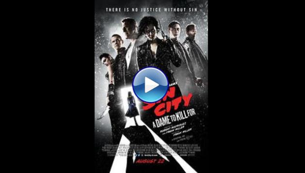 Sin City: A Dame to Kill For (2014)