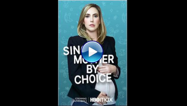 Single Mother by Choice (2021) HD Full Movie Watch Online Free