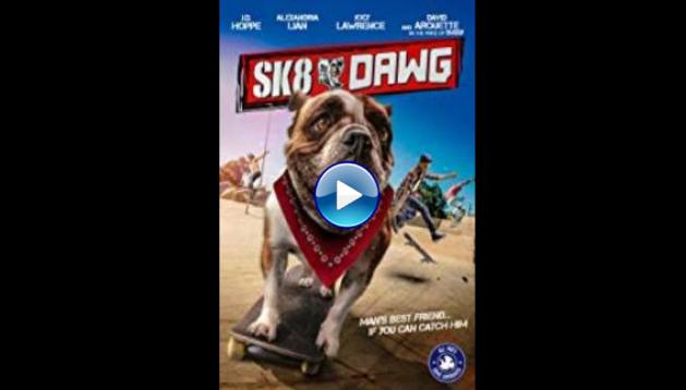 Sk8 Dawg (2018)