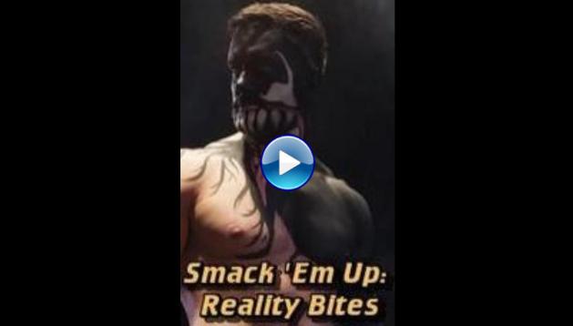 Smack 'Em Up: Reality Bites (2014)
