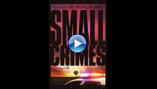 Small Crimes (2017)