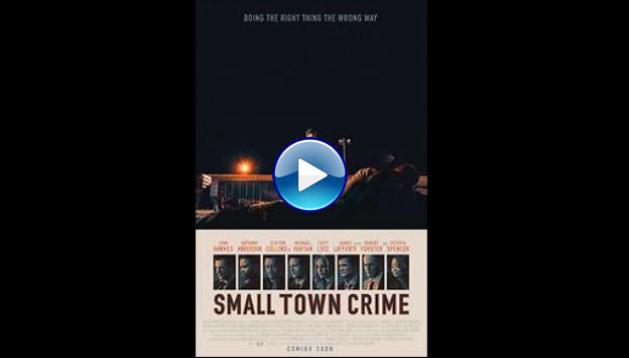 Small Town Crime (2017)