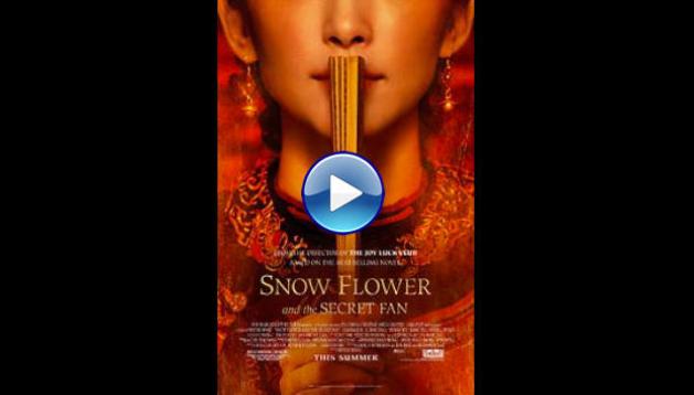 Snow Flower and the Secret Fan (2011)