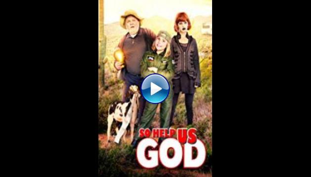 So Help Us God (2017)
