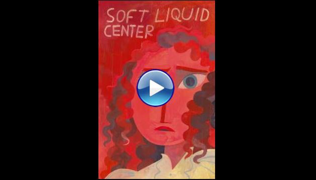 Soft Liquid Center (2023)