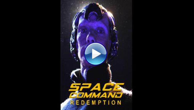 Space Command Redemption (2024)